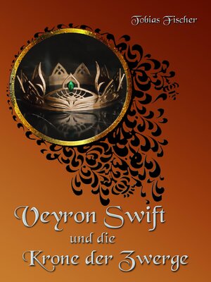 cover image of Veyron Swift und die Krone der Zwerge